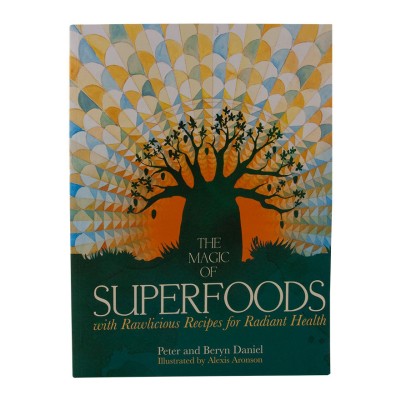The Magic of Superfoods – Peter & Beryn Daniel